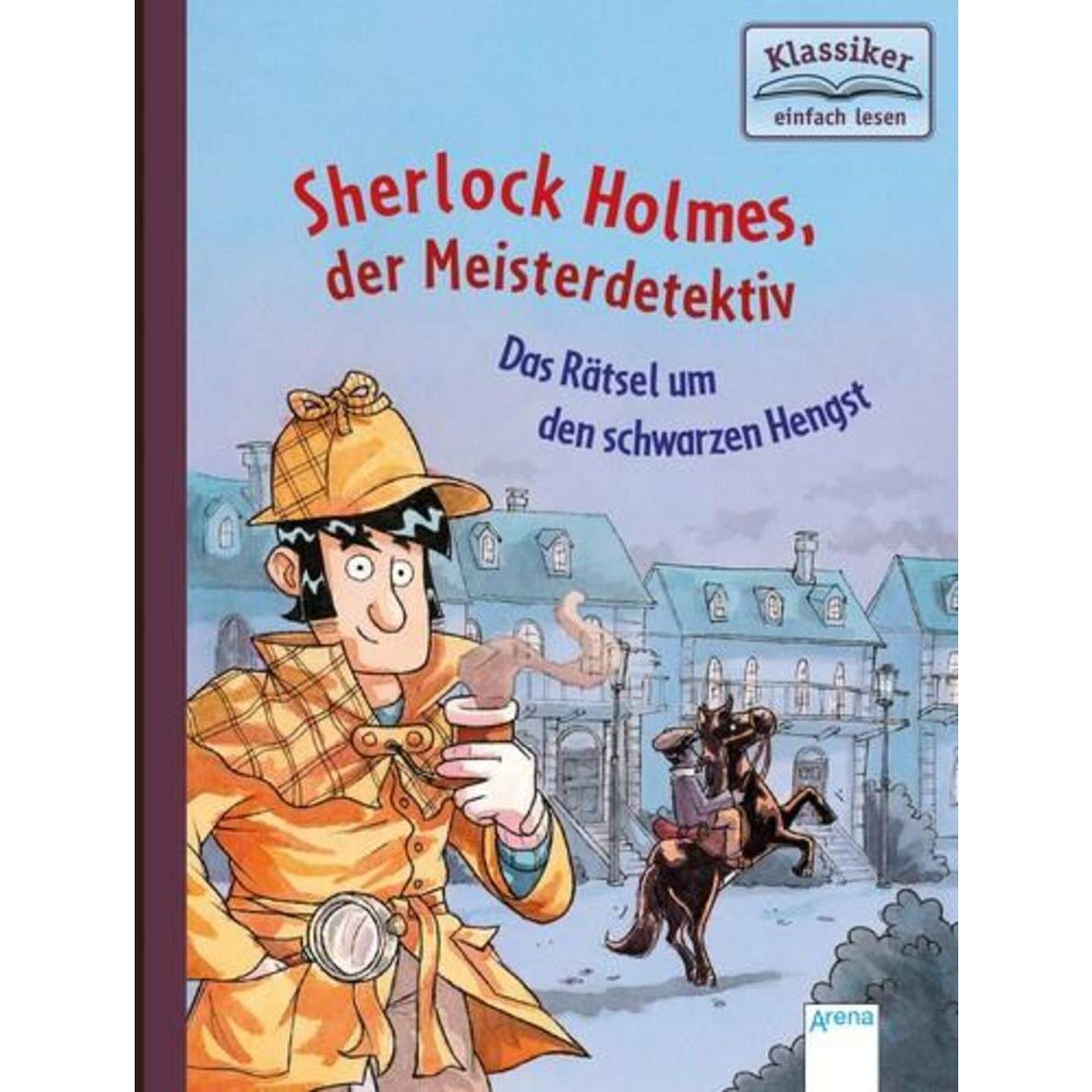 Arena Sherlock Holmes, der Meisterdetektiv (2). Das Rätsel um den schwarzen Hengst