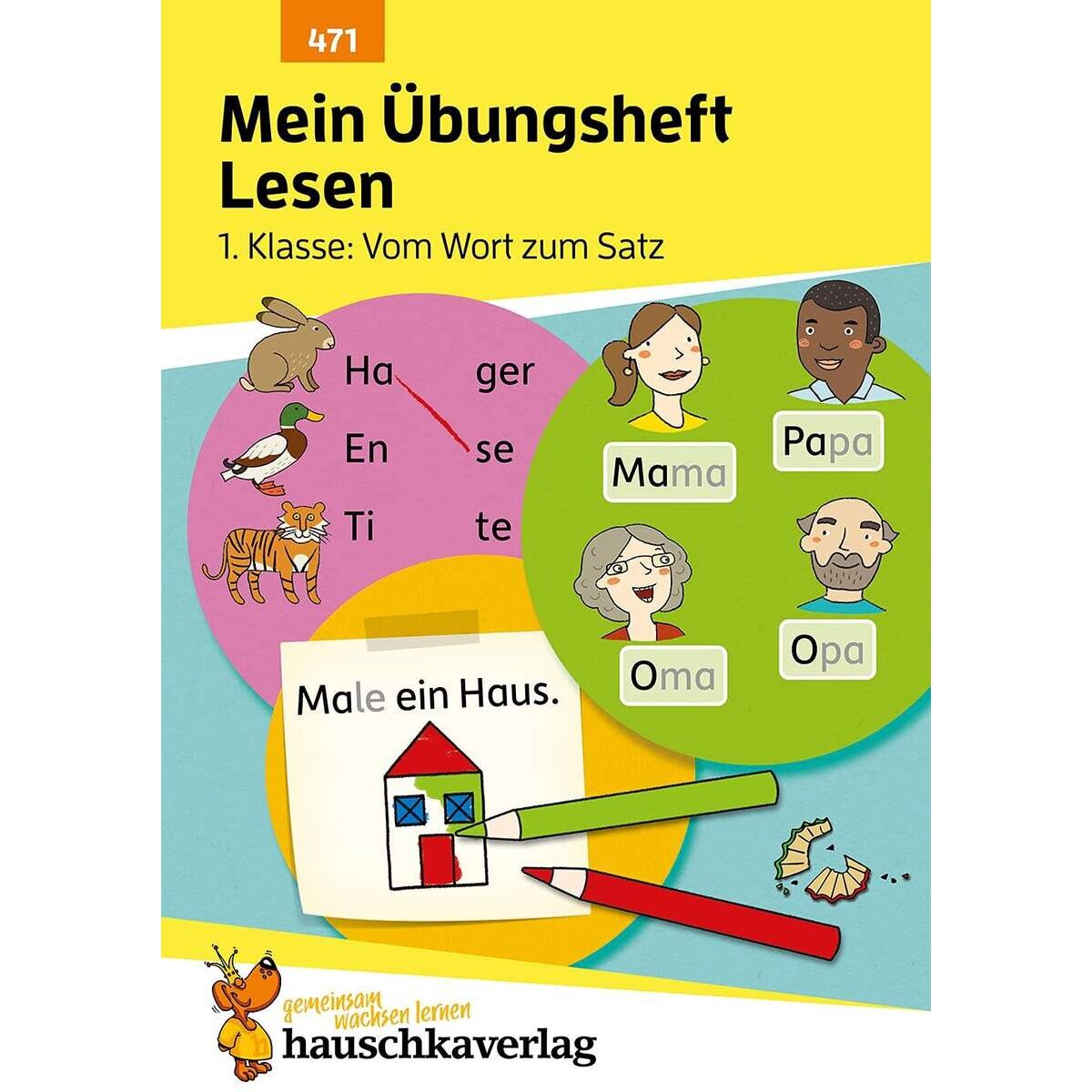 Hauschka Verlag Mein Übungsheft Lesen – 1. Klasse: Vom Wort zum Satz, A5-Heft