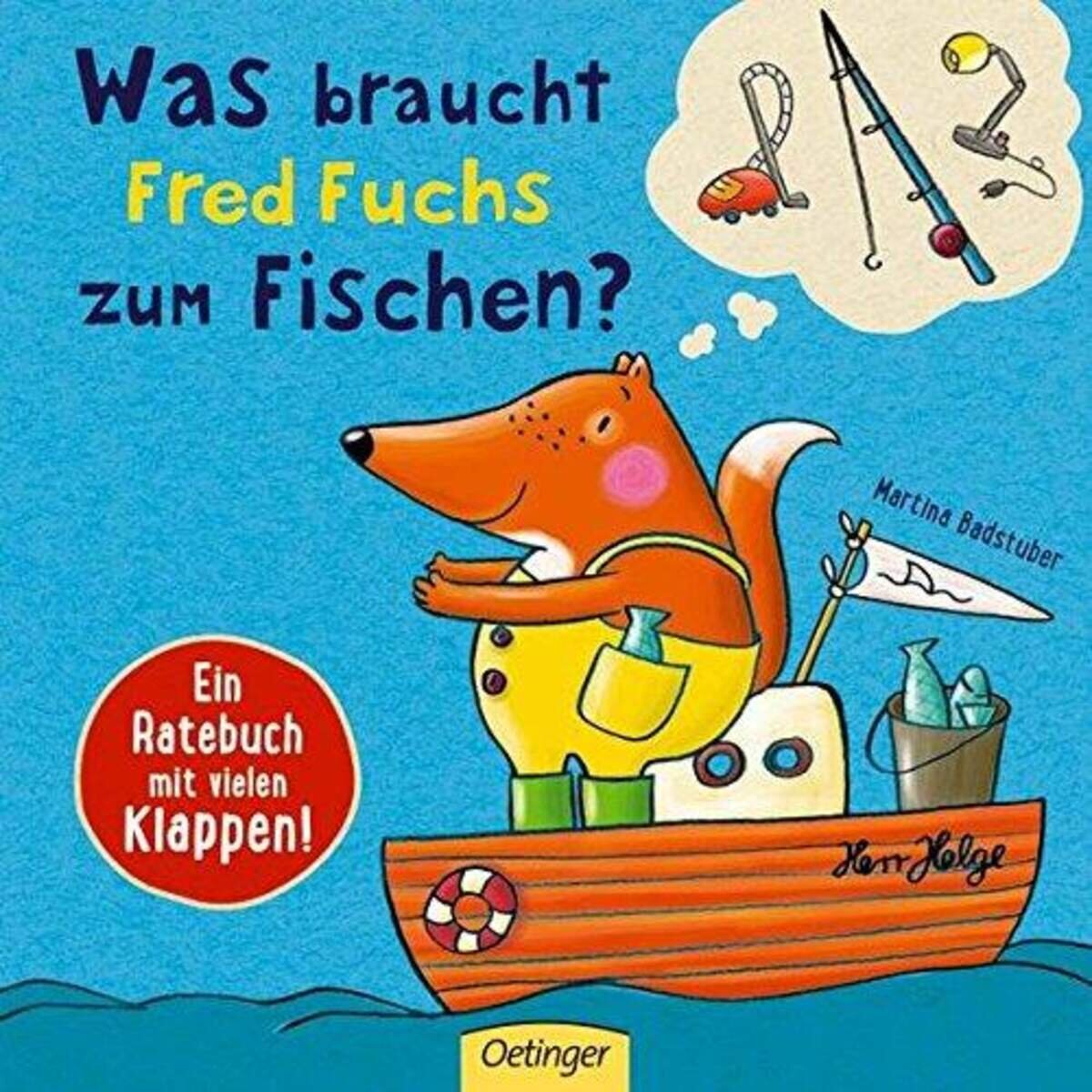 Oetinger Badstuber, Martina Was braucht Fred Fuchs zum Fischen?